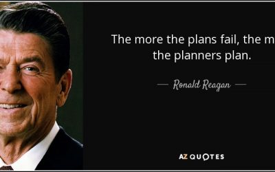 The more the plans fail, the more the planners plan