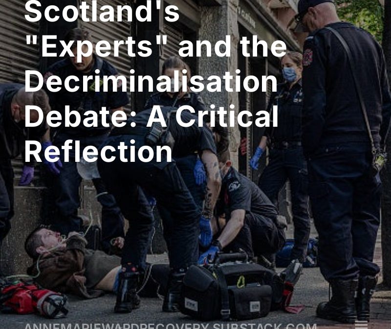 Scotland’s “Experts” and the Decriminalisation Debate: A Critical Reflection
